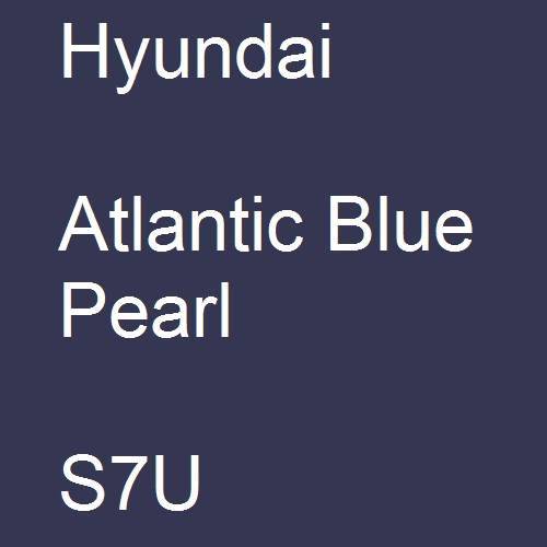 Hyundai, Atlantic Blue Pearl, S7U.